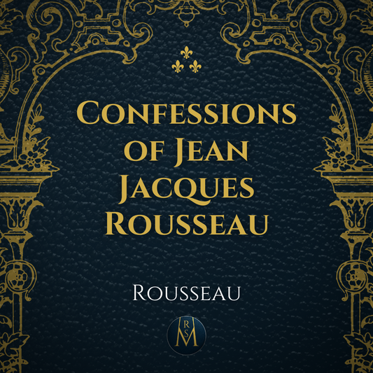 Confessions of Jean Jacques Rousseau