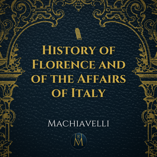 History of Florence and of the Affairs of Italy